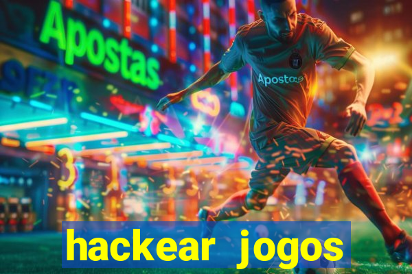 hackear jogos dinheiro infinito